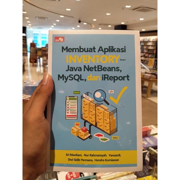 Jual Membuat Aplikasi Inventory Dengan Java Netbeans Mysql Dan Ireport Shopee Indonesia 4205
