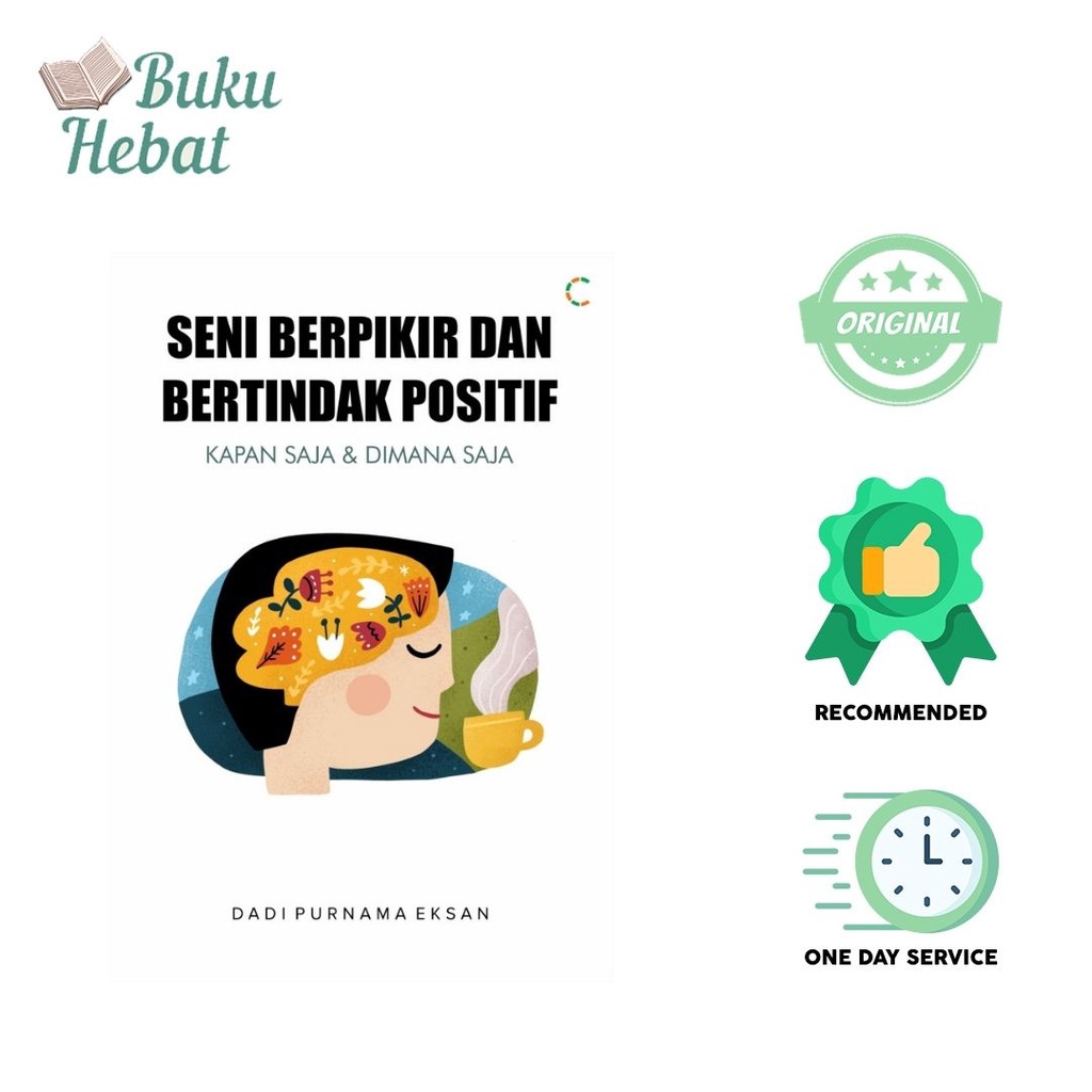 Jual Buku Motivasi Seni Berpikir Dan Bertindak Positif Kapan Saja Di Mana Saja Shopee Indonesia