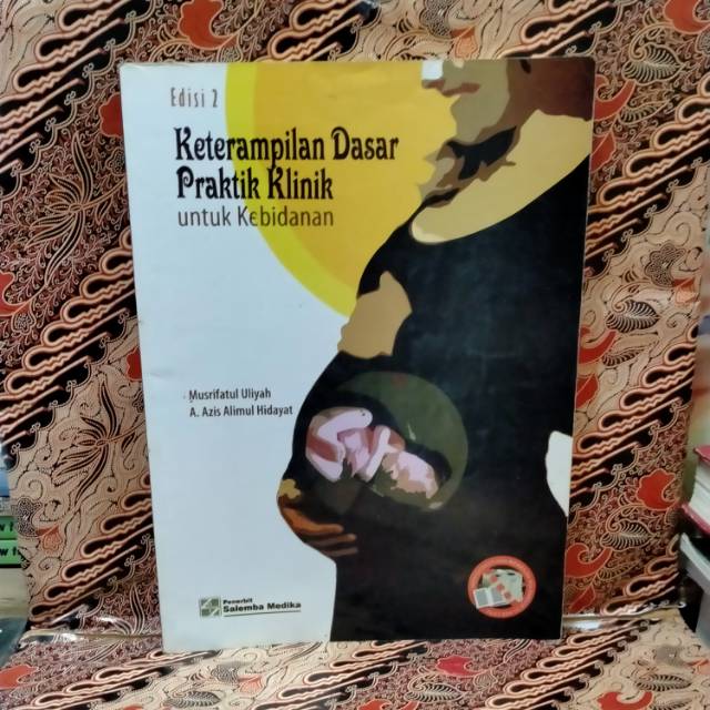 Jual Buku Keterampilan Dasar Praktik Klinik Untuk Kebidanan By ...