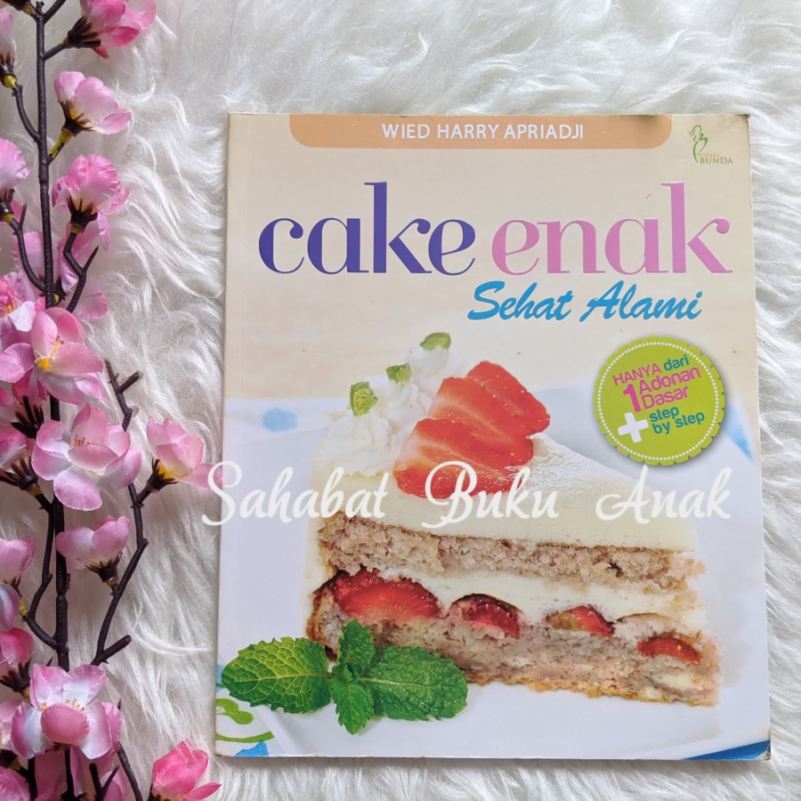 Jual Resep bikin kue Cake Enak Sehat Alami Hanya dari 1 adonan dasar
