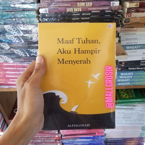 Jual Buku Maaf Tuhan Aku Hampir Menyerah By Alfialghazi Soft Cover