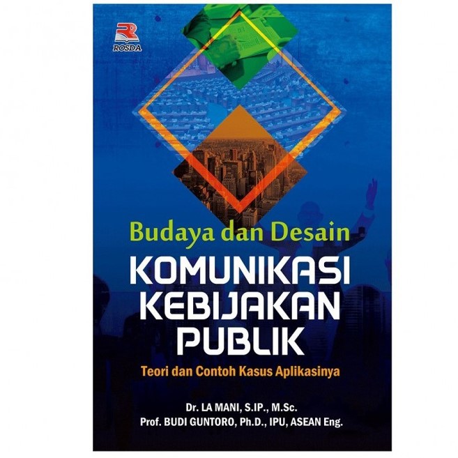 Jual Budaya dan Desain Komunikasi Kebijakan Publik Teori dan Contoh ...