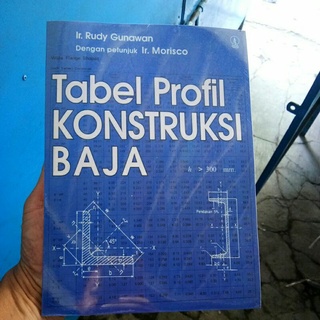 Jual Buku Tabel Profil Konstruksi Baja By Ir Morisco | Shopee Indonesia