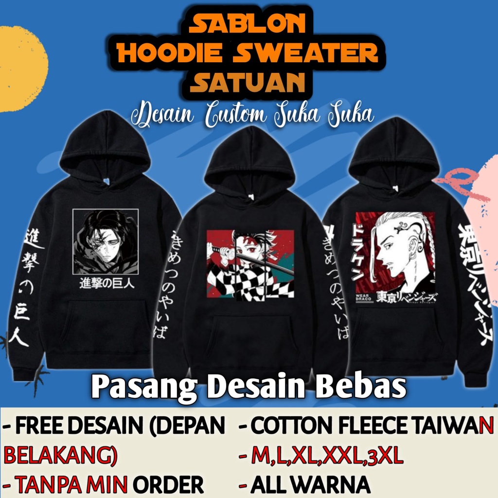 Jual Hoodie SABLON Custom Satuan DESAIN SENDIRI BEBAS Suka Suka