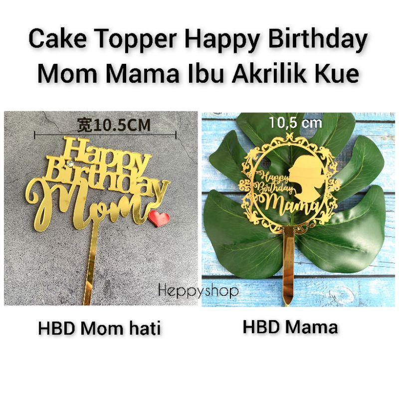 Jual Cake Topper Happy Birthday Mom Mama Ibu Akrilik Kue | Shopee Indonesia