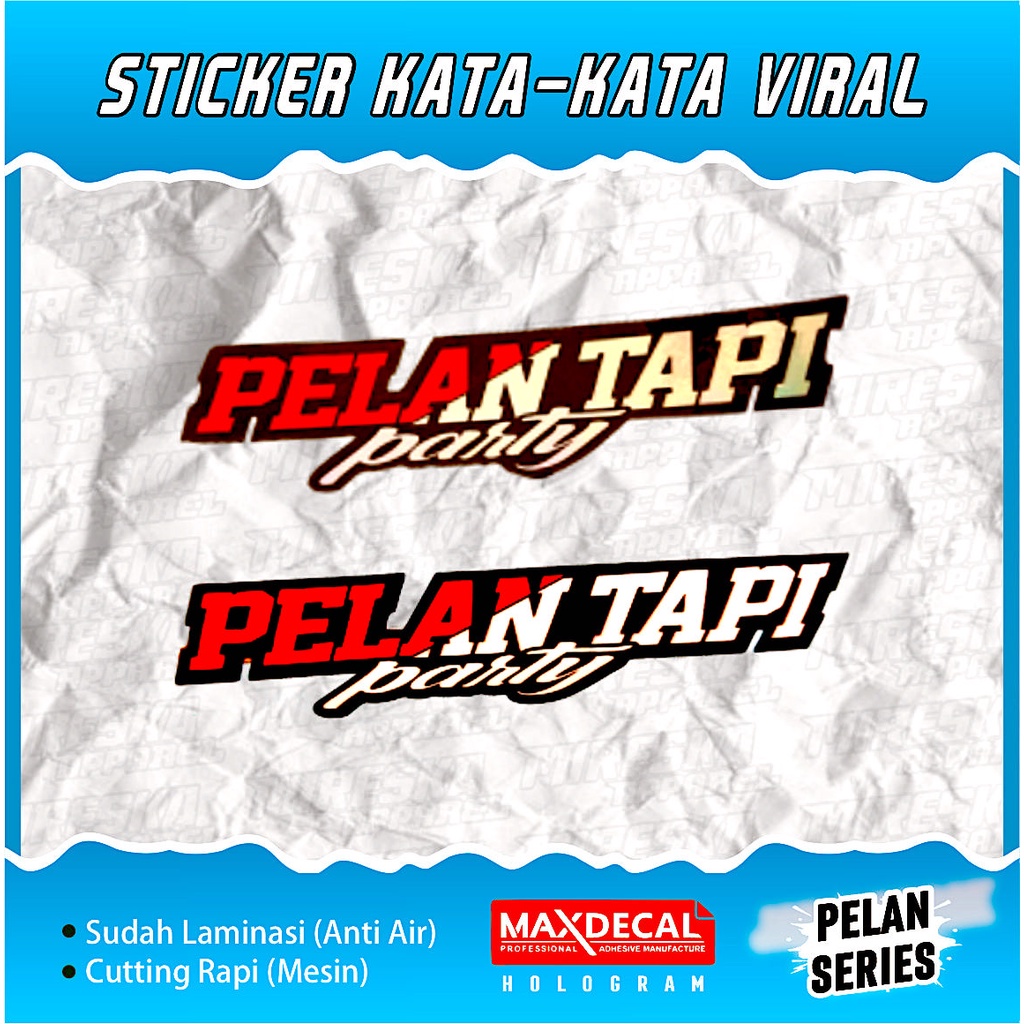 Jual Terlaris Sticker Pelan Tapy Party Viral Stiker Helm Motor