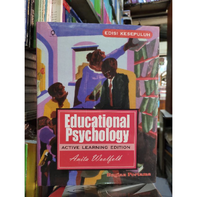 Jual BUKU EDUCATIONAL PSYCHOLOGY ACTIVE LEARNING EDITION EDISI KE 10 ...