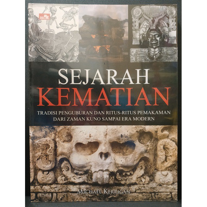 Jual Buku Sejarah Kematian Tradisi Penguburan dan Ritus-Ritus Pemakamam ...