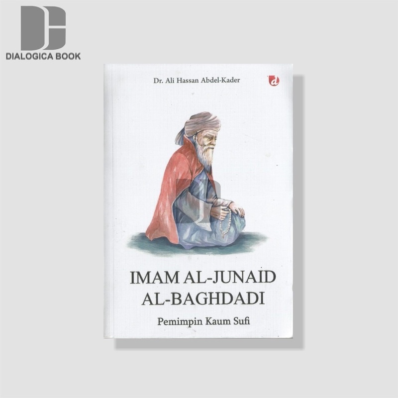 Jual IMAM AL-JUNAID AL-BAGHDADI PEMIMPIN KAUM SUFI | Shopee Indonesia