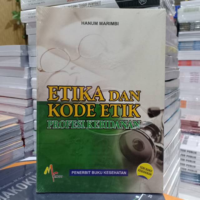 Jual Buku Original: Etika Dan Kode Etik Profesi Kebidanan ( ETIKA DAN ...