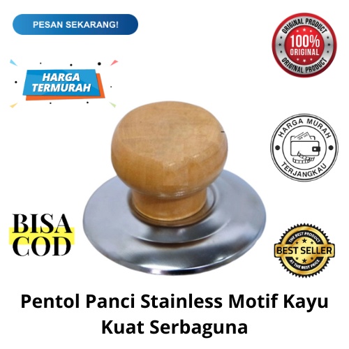 Jual Bisa Cod Promo Pegangan Tutup Panci Stainless Motif Kayu Knop Panci Pentol Panci Pegangan 0262