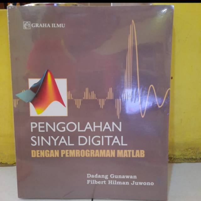 Jual PENGOLAHAN SINYAL DIGITAL DENGAN PEMROGRAMAN MATLAB - Dadang ...