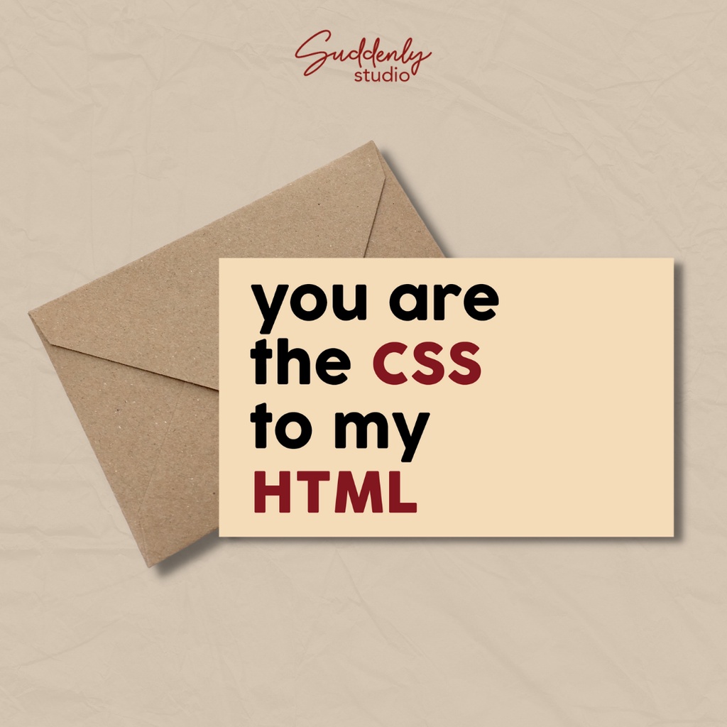 Jual Kartu Ucapan - You Are The CSS My HTML - SUDDENLY STUDIO | Shopee ...