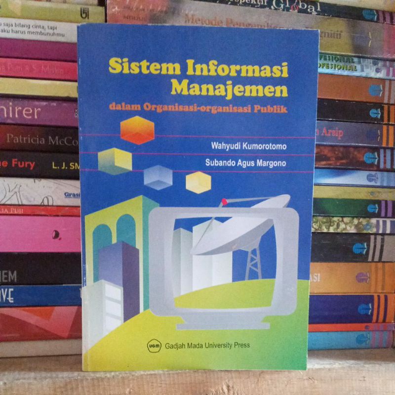 Jual Buku Sistem Informasi Manajemen Dalam Organisasi Organisasi Publik By Wahyudi Kumorotomo