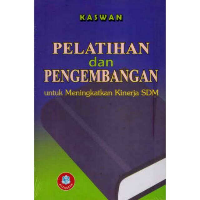 Jual Buku Pelatihan Dan Pengembangan Untuk Meningkatkan Kinerja Sdm By Kaswan Shopee Indonesia