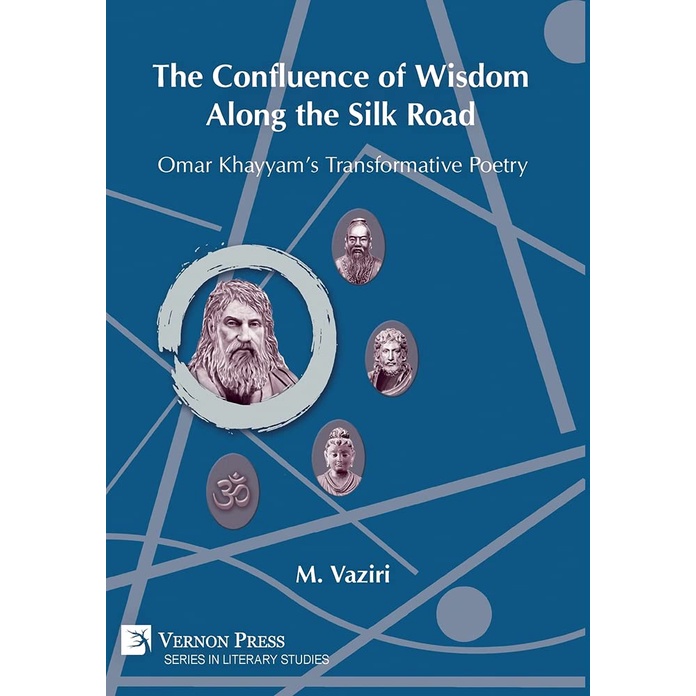 Jual The Confluence Of Wisdom Along The Silk Road: Omar Khayyam's ...