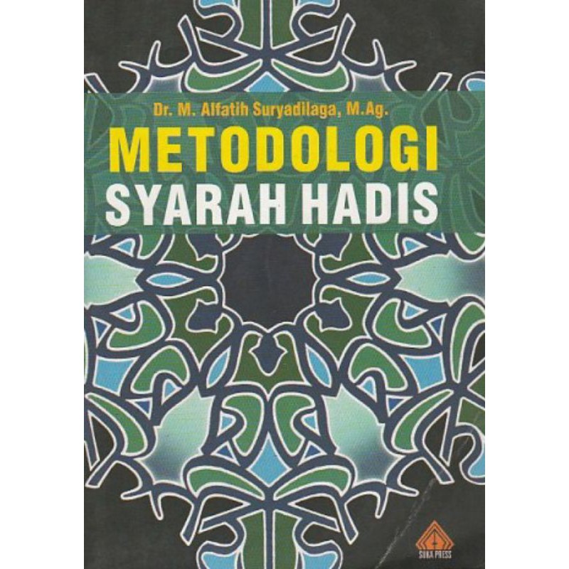 Jual Metodologi Syarah Hadis (2012) - M. Alfatih Suryadilaga | Shopee ...