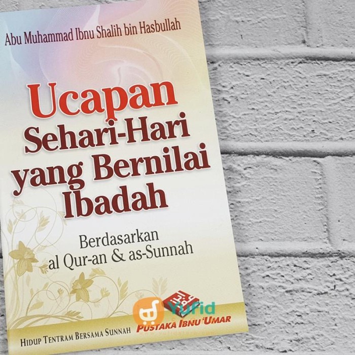 Jual Buku Saku Ucapan Sehari-hari Yang Bernilai Ibadah (Pustaka Ibnu ...