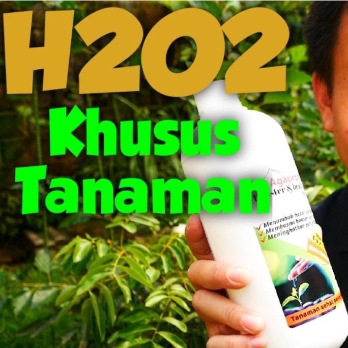 Jual (BISA COD) H2O2 (Hidrogen Peroksida) Khusus Tanaman Merk Agaprotek ...