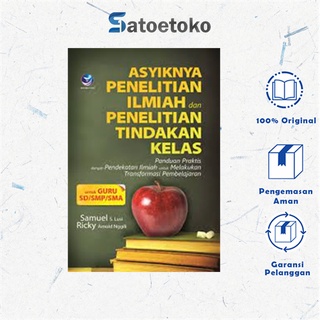 Jual Asyiknya Penelitian Ilmiah Dan Penelitian Tindakan Kelas, Panduan ...