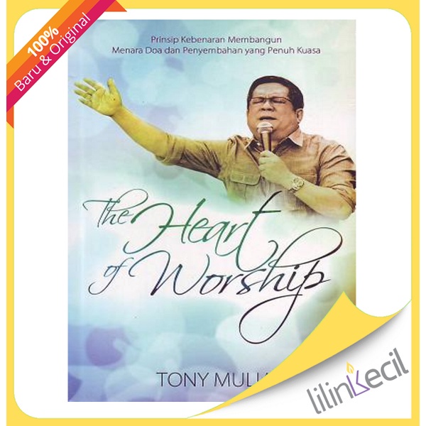 Jual Buku The Heart Of Worship - Terjemahan (Tony Mulia) | Shopee Indonesia