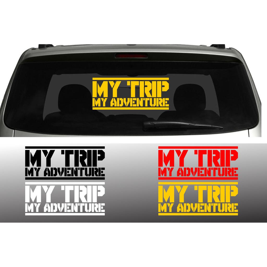 Jual STIKER CUTTING STICKER MOBIL - MY TRIP MY ADVENTURE | Shopee Indonesia