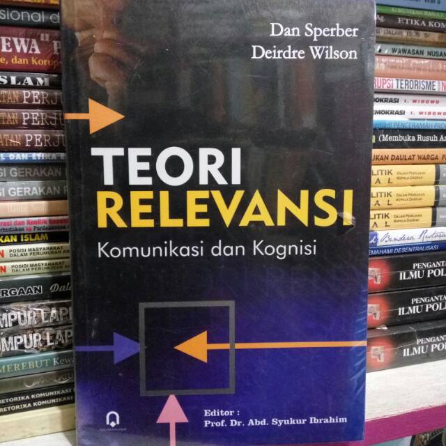 Jual TEORI RELEVANSI Komunikasi Dan Kognisi Oleh Dan Sperber | Shopee ...