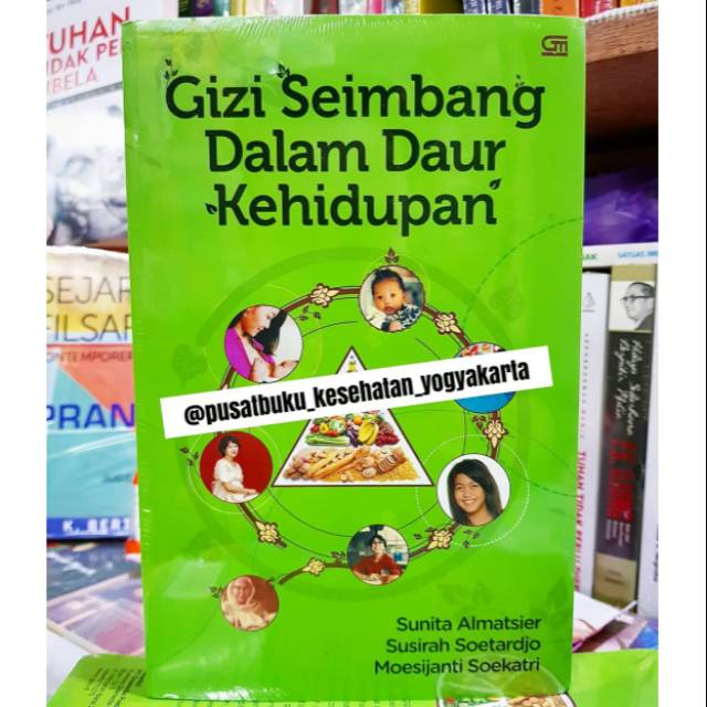 Jual [ORIGINAL] Gizi Seimbang Dalam Daur Kehidupan By Sunita Almatsier ...