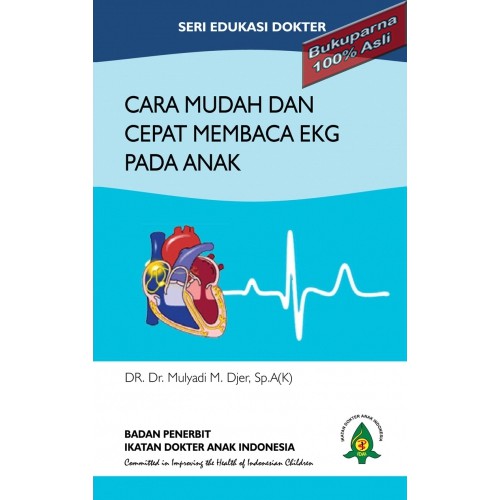 Jual Buku Cara Mudah Dan Cepat Membaca EKG Pada Anak | Shopee Indonesia