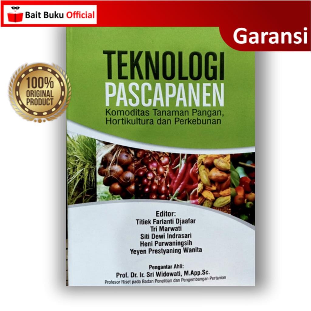 Jual TEKNOLOGI PASCA PANEN KOMODITAS TANAMAN PANGAN HORTIKULTURAL DAN ...