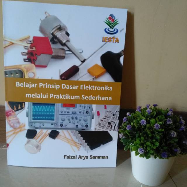 Jual Buku Belajar Prinsip Dasar Elektronika Melalui Praktikum Sederhana ...