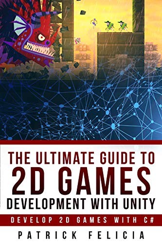 Jual The Ultimate Guide to 2D Games Development with Unity | Shopee ...