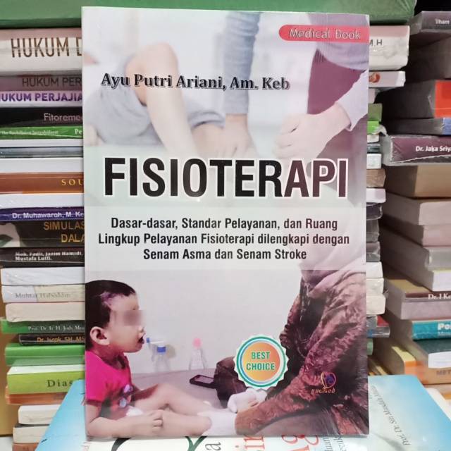 Jual PROMO!!! FISIOTERAPI DASAR-DASAR STANDAR PELAYANAN DAN RUANG ...