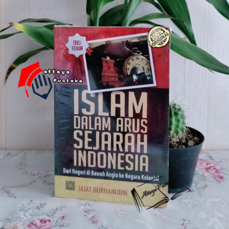 Jual ISLAM DALAM ARUS SEJARAH INDONESIA EDISI KEDUA ORIGINAL PRENADA ...