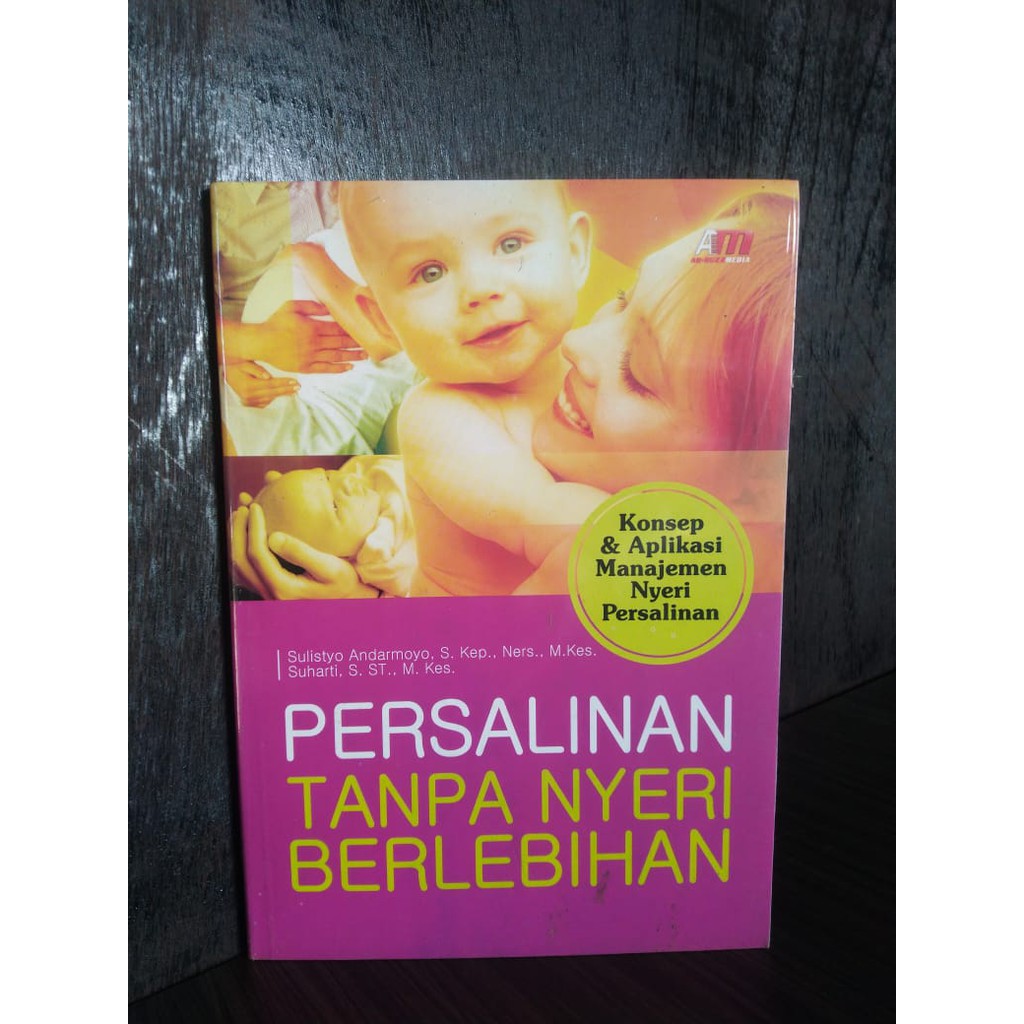 Jual Buku Persalinan Tanpa Nyeri Berlebihan Sulistyo Andarmoyo Shopee Indonesia