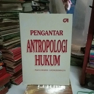 Pengantar Antroplogi Hukum Prof.H.Hilman.Hadikusuma