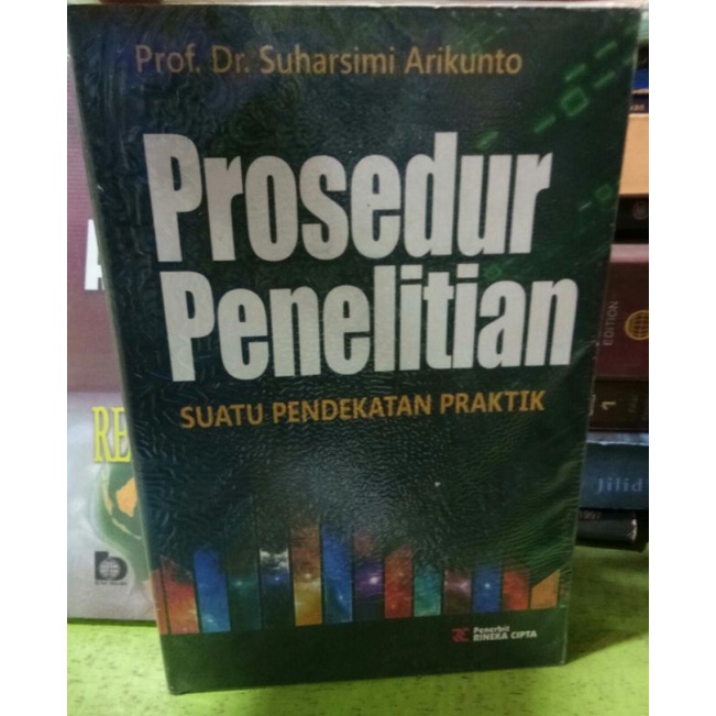 Jual Prosedur Penelitian Suatu Pendekatan Praktik Suharsimi Arikunto Shopee Indonesia