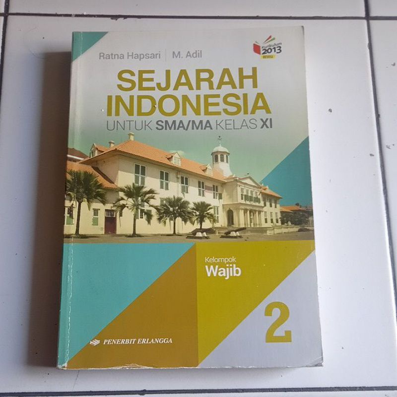 Jual SEJARAH INDONESIA UNTUK SMA/MA KELAS XI K13 REVISI WAJIB (ERLANGGA ...