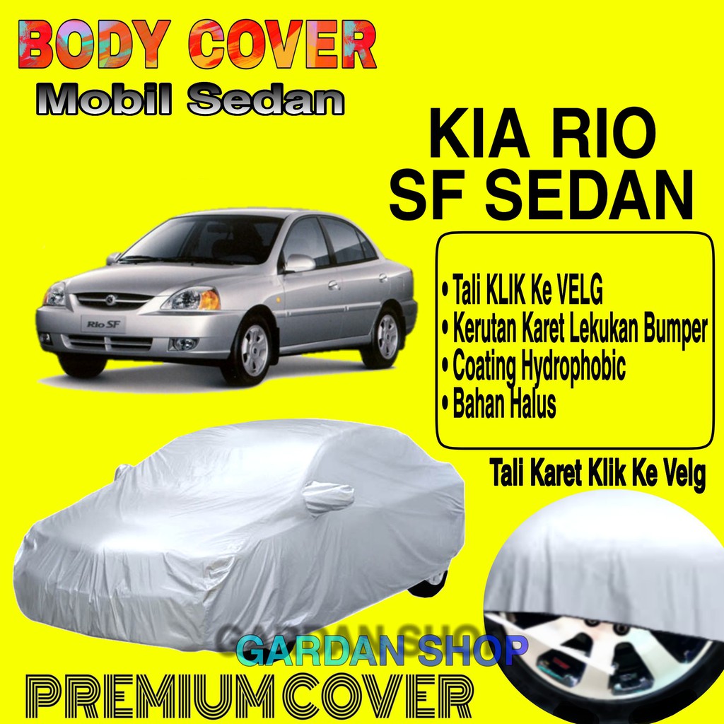 Jual Sarung Mobil KIA RIO SF SEDAN Polos Body Cover Penutup Mobil Kia ...