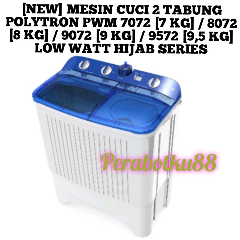 Jual [NEW] MESIN CUCI 2 TABUNG POLYTRON PWM 7072 [7 KG] / 8072 [8 KG ...