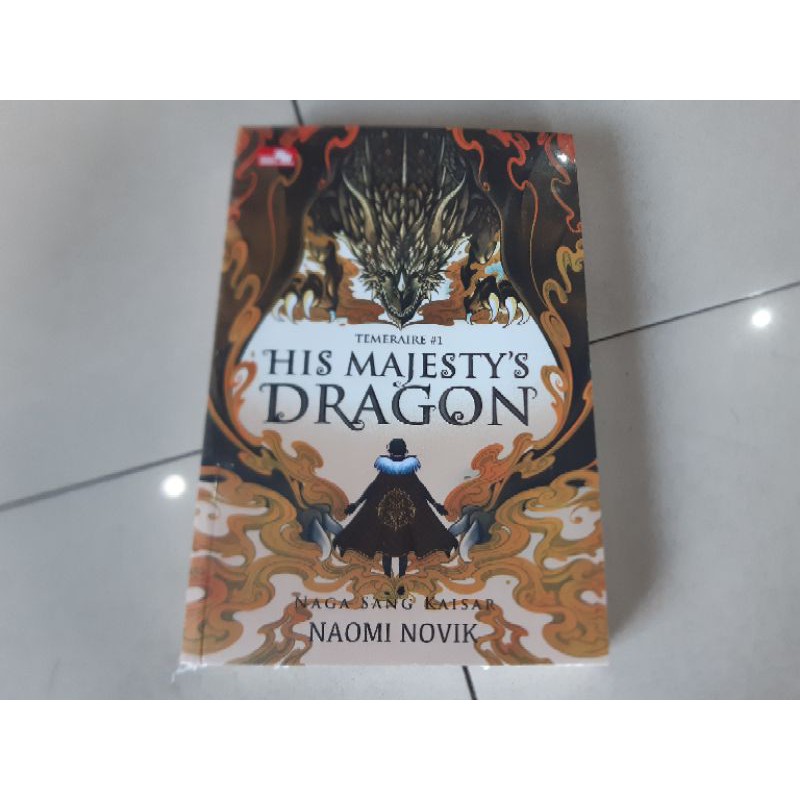 His Majesty's Dragon (Temeraire Series #1) by Naomi Novik, Paperback