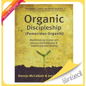 Jual Buku Organic Discipleship - Terjemahan (Dennis McCallum & Jessica ...