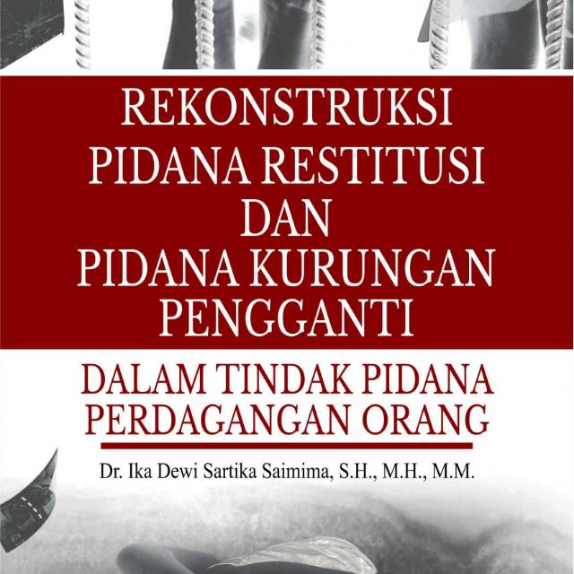 Jual Buku Rekonstruksi Pidana Dan Restitusi Tindak Pidana Perdagangan ...