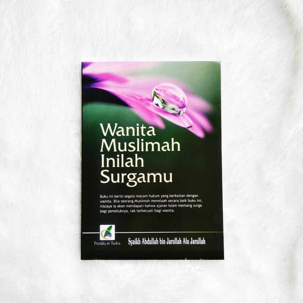 Jual Buku Wanita Muslimah Inilah Surgamu Segala Hukum Tentang Wanita ...