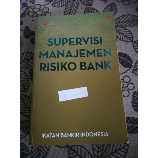 Jual Buku Second - Supervisi Manajemen Risiko Bank - Ikatan Bankir ...