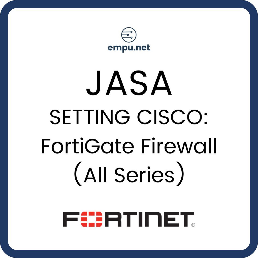 Jual [JASA] - Setting Fortinet FortiGate Firewall | Shopee Indonesia