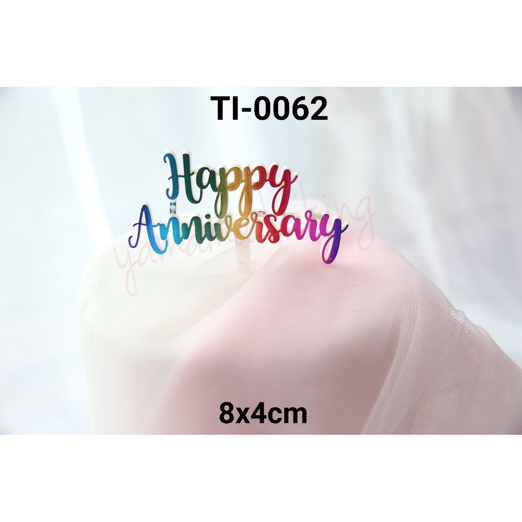 Jual Gr Ti Cake Topper Hiasan Kue Tulisan Happy Anniversary