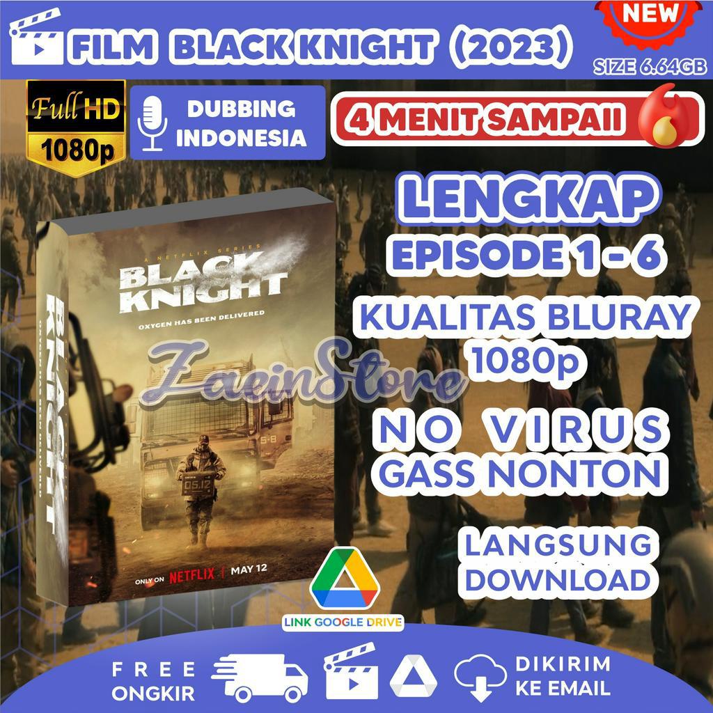 Jual FILM BLACK KNIGHT (2023) COMPLETE BLURAY BAHASA INDONESIA - JEPANG -  INGGRIS EPISODE 1 - 6 // FILM BLURAY | Shopee Indonesia