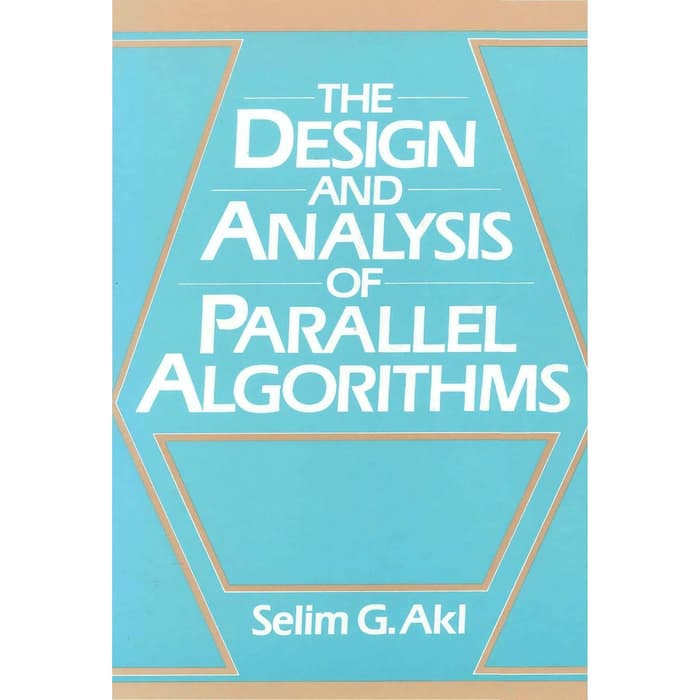 Jual THE DESIGN AND ANALYSIS OF PARALLEL ALGORITHMS | Shopee Indonesia