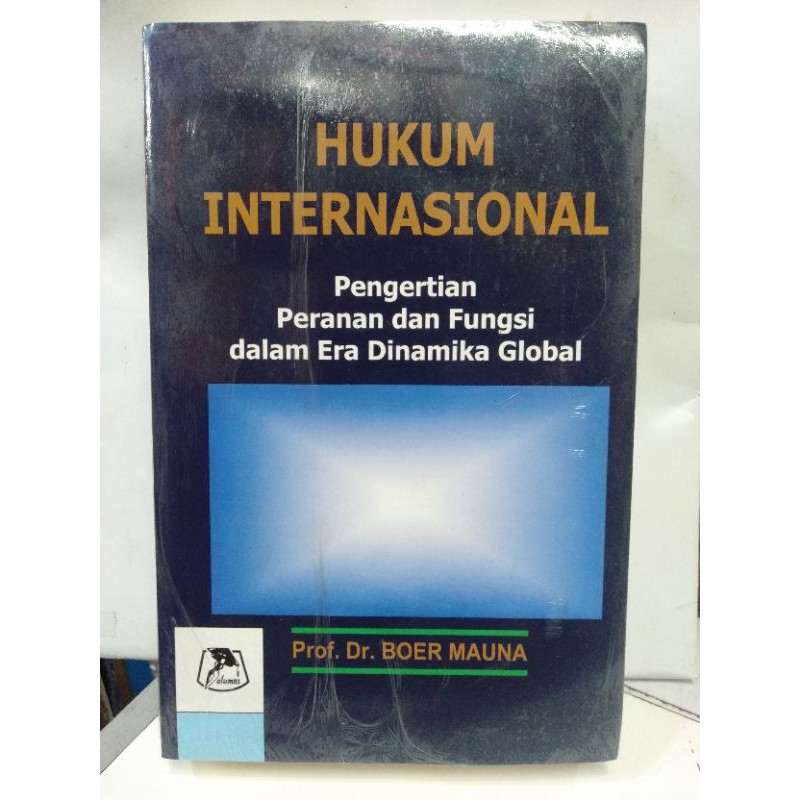 Jual HUKUM INTERNASIONAL Pengertian Peranan Dan Fungsi Dalam Era ...